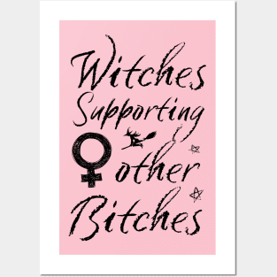 Witches Supporting Other Bitches Posters and Art